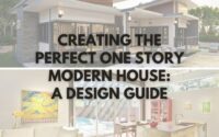 Creating the Perfect One Story Modern House A Design Guide