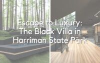 Escape to Luxury The Black Villa in Harriman State Park