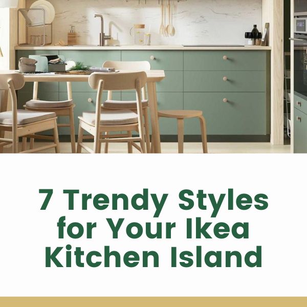 Trendy Styles for Your Ikea Kitchen Island