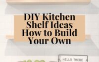 DIY Kitchen Shelf Ideas How to Build Your Own