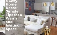 Creating a Cozy Home Decor Simple Tips for a Warm and Inviting Space