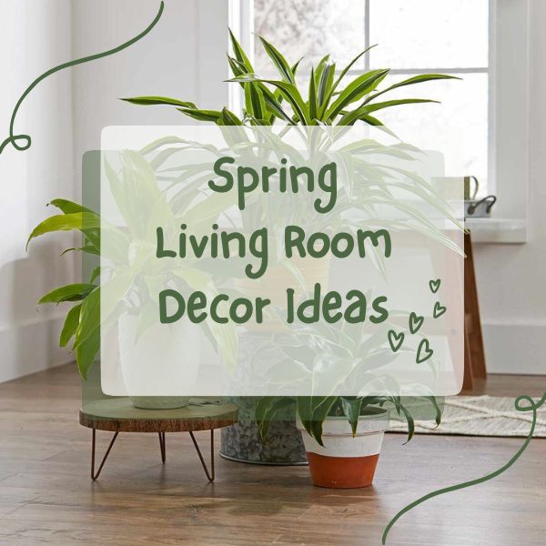 Spring Living Room Decor Ideas