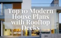 Top Modern House Plans with Rooftop Decks