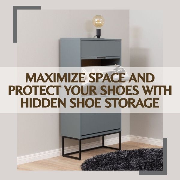 Maximize Space and Protect Your Shoes with Hidden Shoe Storage