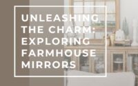 Unleashing the Charm Exploring Farmhouse Mirrors